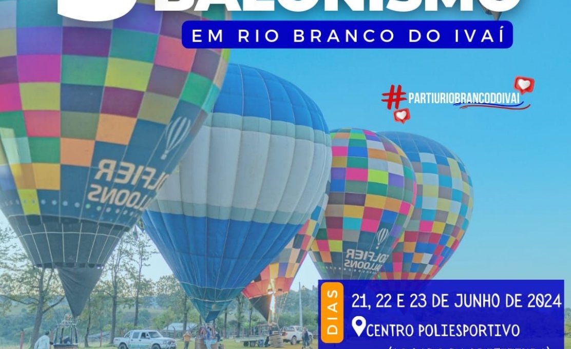 3º. Balonismo Em Rio Branco Do IvaÍ - Revoada De BalÕes
