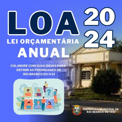 LOA - LEI ORÇAMENTÁRIA ANUAL 2024